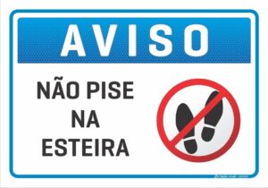 placa aviso nao pise na esteira C3 Criação Visual